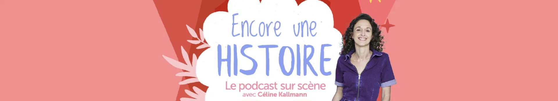 ENCORE UNE HISTOIRE